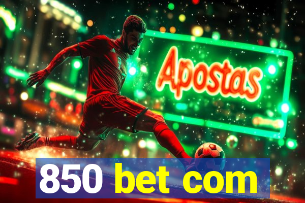 850 bet com